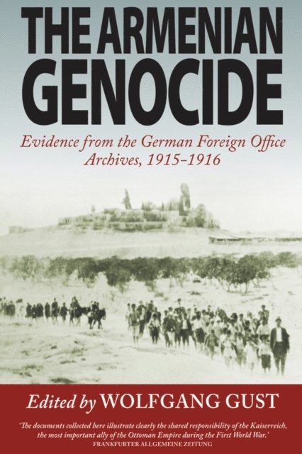 Wolfgang Gust - Armenian Genocide, E-bok