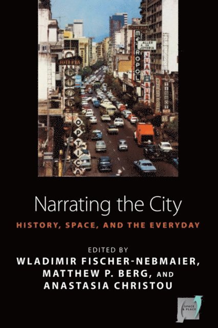 Anastasia Christou, Matthew P. Berg, Wladimir Fischer-Nebmaier - Narrating the City, E-bok