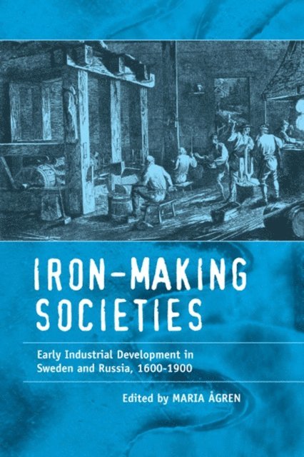 Maria Agren - Iron-making Societies, E-bok