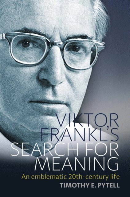Timothy Pytell - Viktor Frankl's Search for Meaning, E-bok