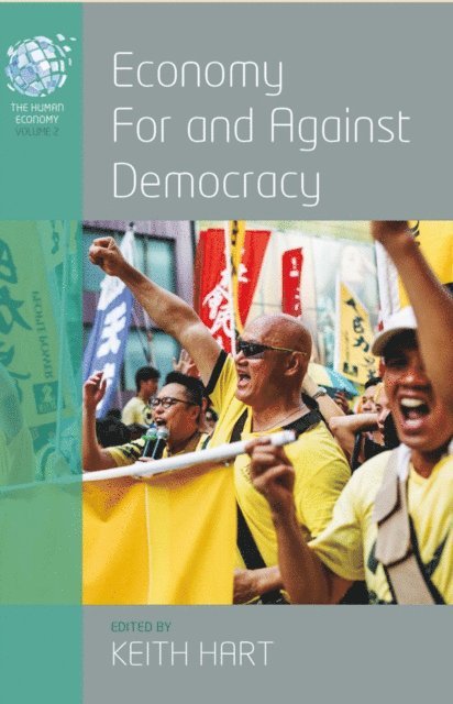 Keith Hart - Economy for and Against Democracy, E-bok