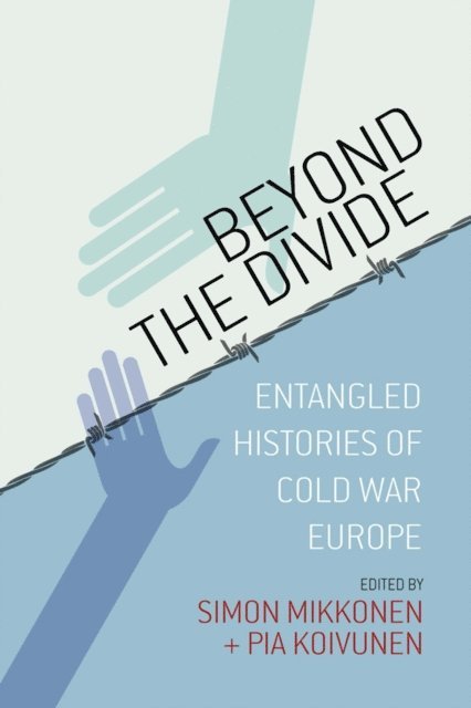 Pia Koivunen, Simo Mikkonen - Beyond the Divide, E-bok