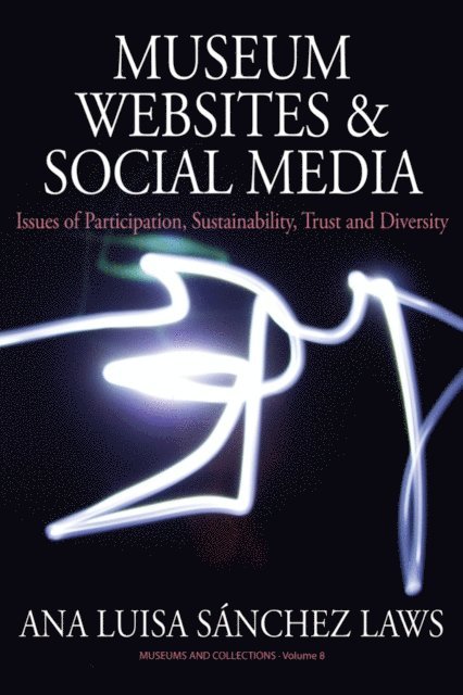 Ana Sanchez Laws - Museum Websites and Social Media, E-bok