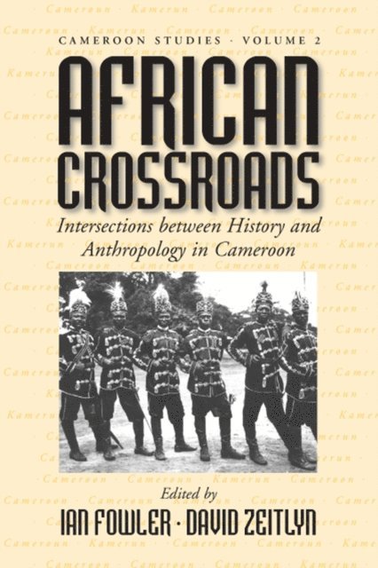 David Zeitlyn, Ian Fowler - African Crossroads, E-bok