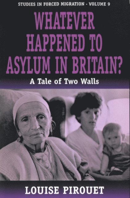Louise Pirouet - Whatever Happened to Asylum in Britain?, E-bok