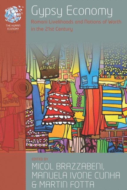 Martin Fotta, Manuela Ivone Cunha, Micol Brazzabeni - Gypsy Economy, E-bok