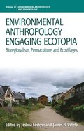 Environmental Anthropology Engaging Ecotopia