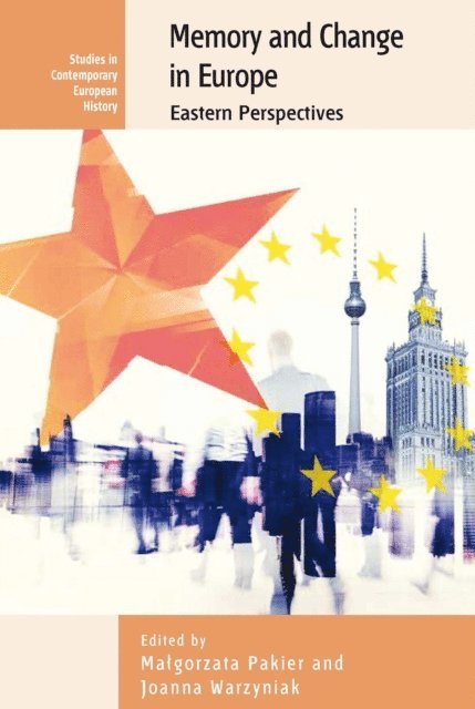 Joanna Wawrzyniak, Malgorzata Pakier - Memory and Change in Europe, E-bok