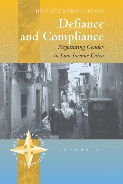 Heba El-Kholy - Defiance and Compliance, E-bok