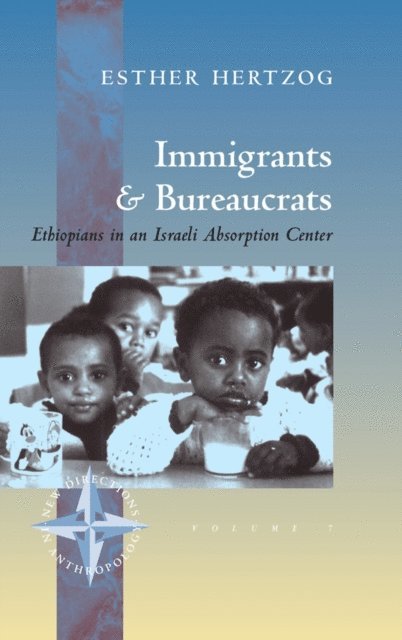 Esther Hertzog - Immigrants and Bureaucrats, E-bok