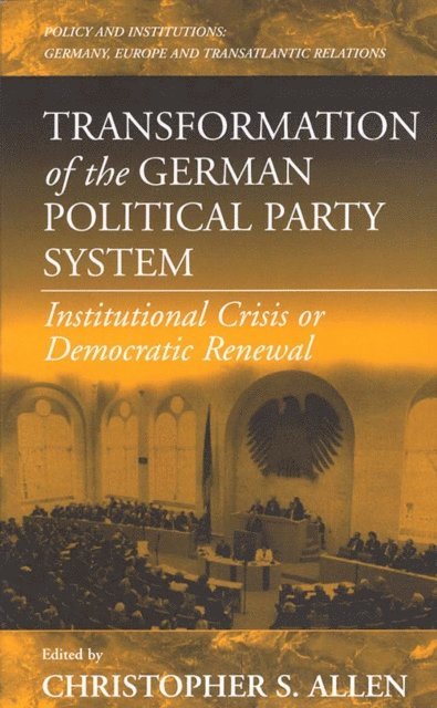 Christopher S. Allen - Transformation of the German Political Party System, E-bok