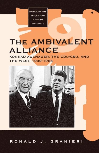 Ronald J. Granieri - Ambivalent Alliance, E-bok