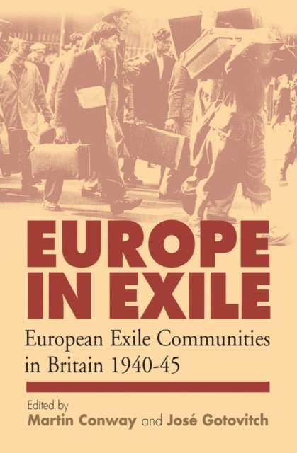 Jose Gotovitch, Martin Conway - Europe in Exile, E-bok