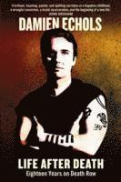 Damien Echols - Life After Death, Häftad