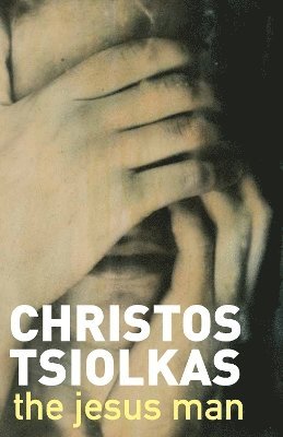 Christos Tsiolkas - Jesus Man, Häftad