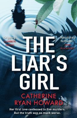 Catherine Ryan Howard - Liar's Girl, Häftad
