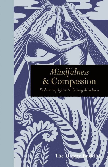The Happy Buddha - Mindfulness and Compassion, E-bok