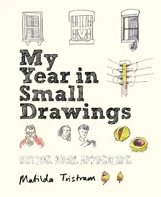 Matilda Tristram - My Year in Small Drawings, Häftad. Tillgänglighet: Lägg i varukorg