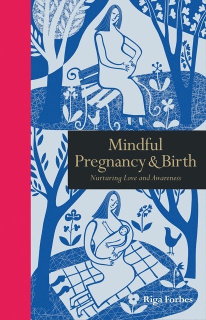 Riga Forbes - Mindful Pregnancy & Birth, E-bok