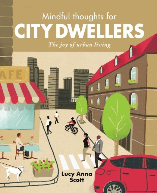 Lucy Anna Scott - Mindful Thoughts for City Dwellers, E-bok