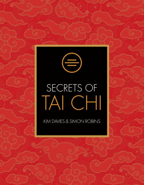 Kim Davies, Simon Robins - Secrets of Tai Chi, E-bok