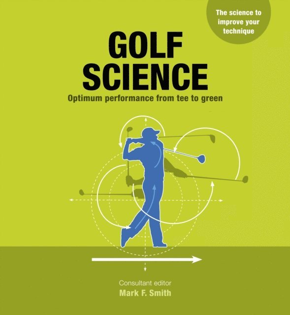 Mark F. Smith - Golf Science, E-bok