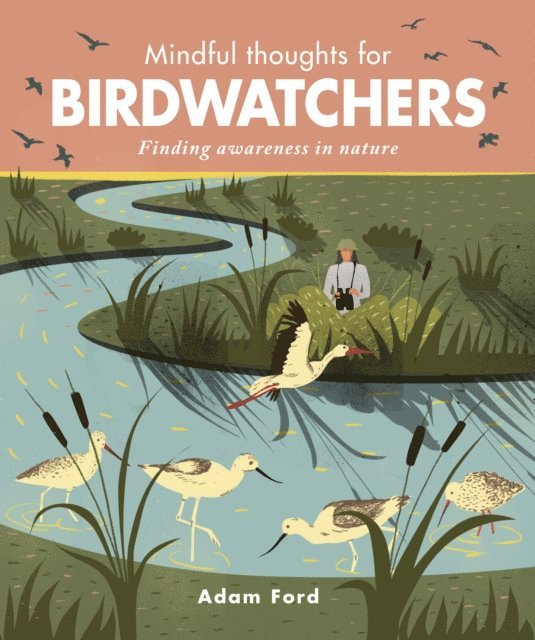 Adam Ford - Mindful Thoughts for Birdwatchers, E-bok