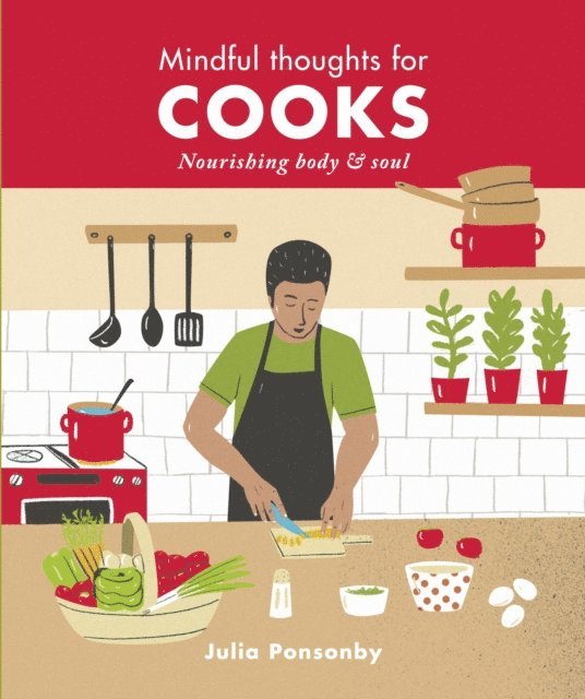 Julia Ponsonby - Mindful Thoughts for Cooks, E-bok