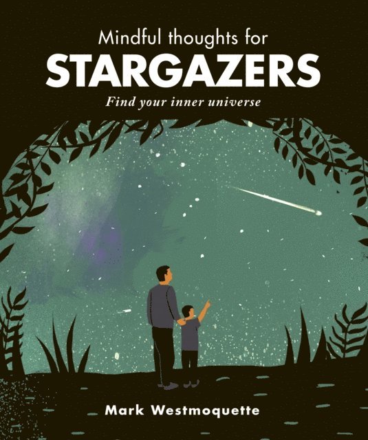 Mark Westmoquette - Mindful Thoughts for Stargazers, E-bok