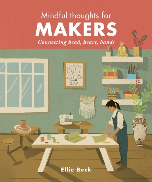 Ellie Beck - Mindful Thoughts for Makers, E-bok