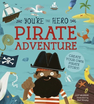Lily Murray - You're the Hero: Pirate Adventure, E-bok