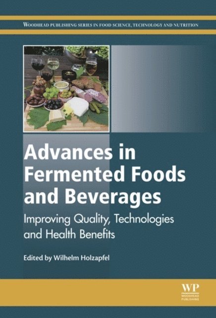 Wilhelm Holzapfel - Advances in Fermented Foods and Beverages, E-bok