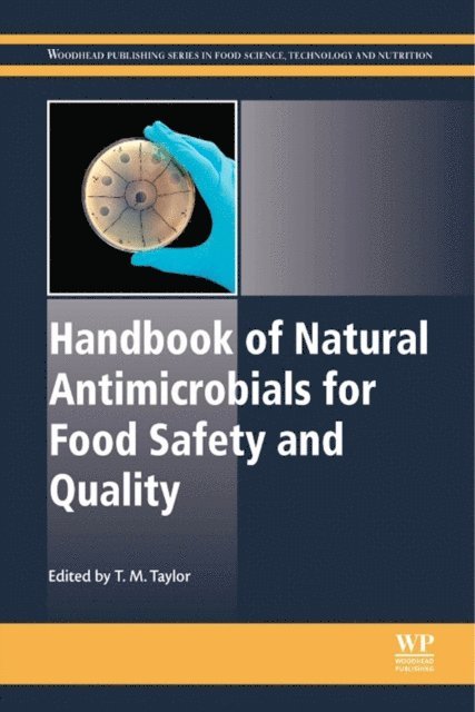 M Taylor - Handbook of Natural Antimicrobials for Food Safety and Quality, E-bok