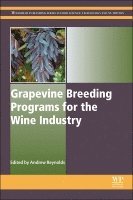 Andrew G. Reynolds - Grapevine Breeding Programs for the Wine Industry, Inbunden