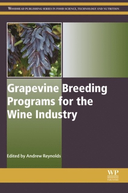 Andrew G. Reynolds - Grapevine Breeding Programs for the Wine Industry, E-bok