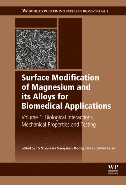 Min-Ho Lee, Il-Song Park, T.S.N. Sankara Narayanan - Surface Modification of Magnesium and its Alloys for Biomedical Applications, E-bok