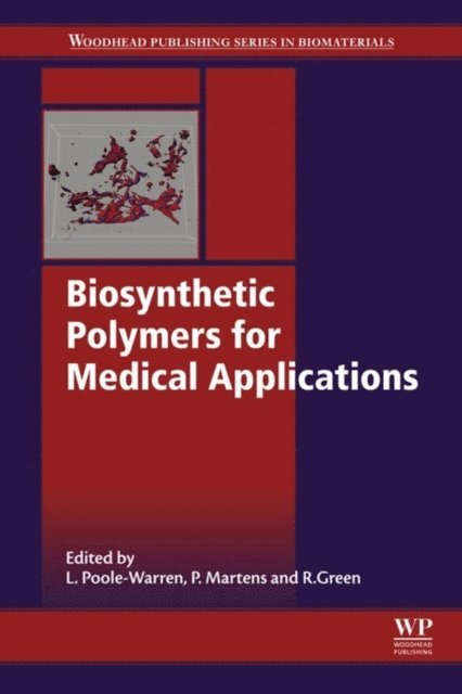 Rylie Green, Penny Martens, Laura Poole-Warren - Biosynthetic Polymers for Medical Applications, E-bok