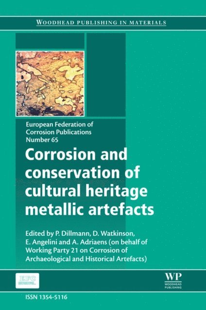 A Adriaens, E Angelini, D Watkinson, P Dillmann - Corrosion and Conservation of Cultural Heritage Metallic Artefacts, E-bok