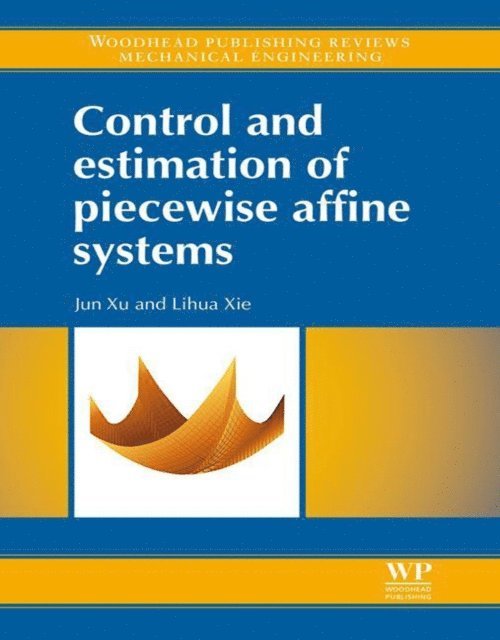 Lihua Xie, Jun Xu - Control and Estimation of Piecewise Affine Systems, E-bok