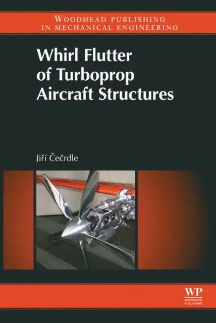Jiri Cecrdle - Whirl Flutter of Turboprop Aircraft Structures, E-bok. Tillgänglighet: Lägg i varukorg