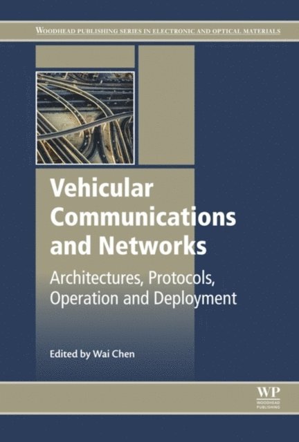 Wai Chen - Vehicular Communications and Networks, E-bok