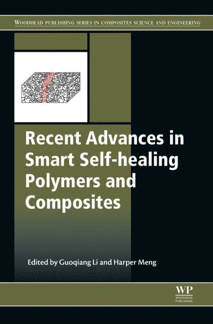 Guoqiang Li - Recent Advances in Smart Self-healing Polymers and Composites, E-bok