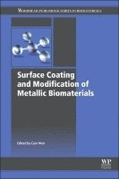 Cuie Wen - Surface Coating and Modification of Metallic Biomaterials, Inbunden