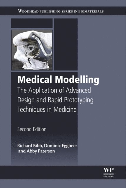 Abby Paterson, Dominic Eggbeer, Richard Bibb - Medical Modelling, E-bok