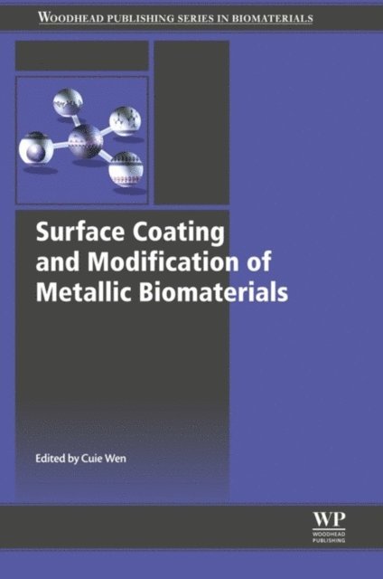 Cuie Wen - Surface Coating and Modification of Metallic Biomaterials, E-bok. Tillgänglighet: Lägg i varukorg