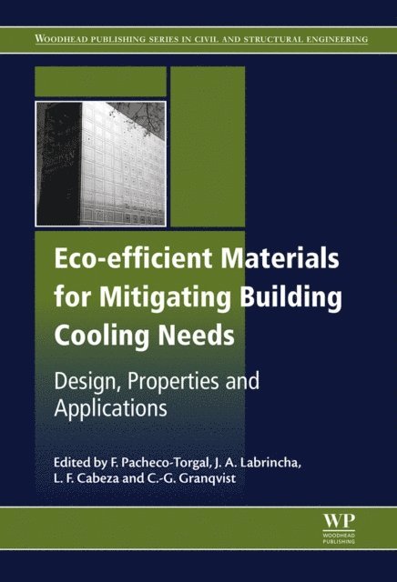 Claes-Goran Granqvist, Luisa F. Cabeza, Joao Labrincha, F. Pacheco-Torgal - Eco-efficient Materials for Mitigating Building Cooling Needs, E-bok