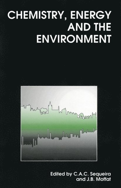 J B Moffat, Cesar Sequeira - Chemistry, Energy and the Environment, E-bok