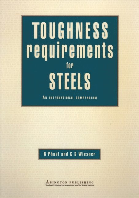 C S Wiesner, R Phaal - Toughness Requirements for Steels, E-bok