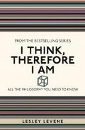 I Think, Therefore I Am