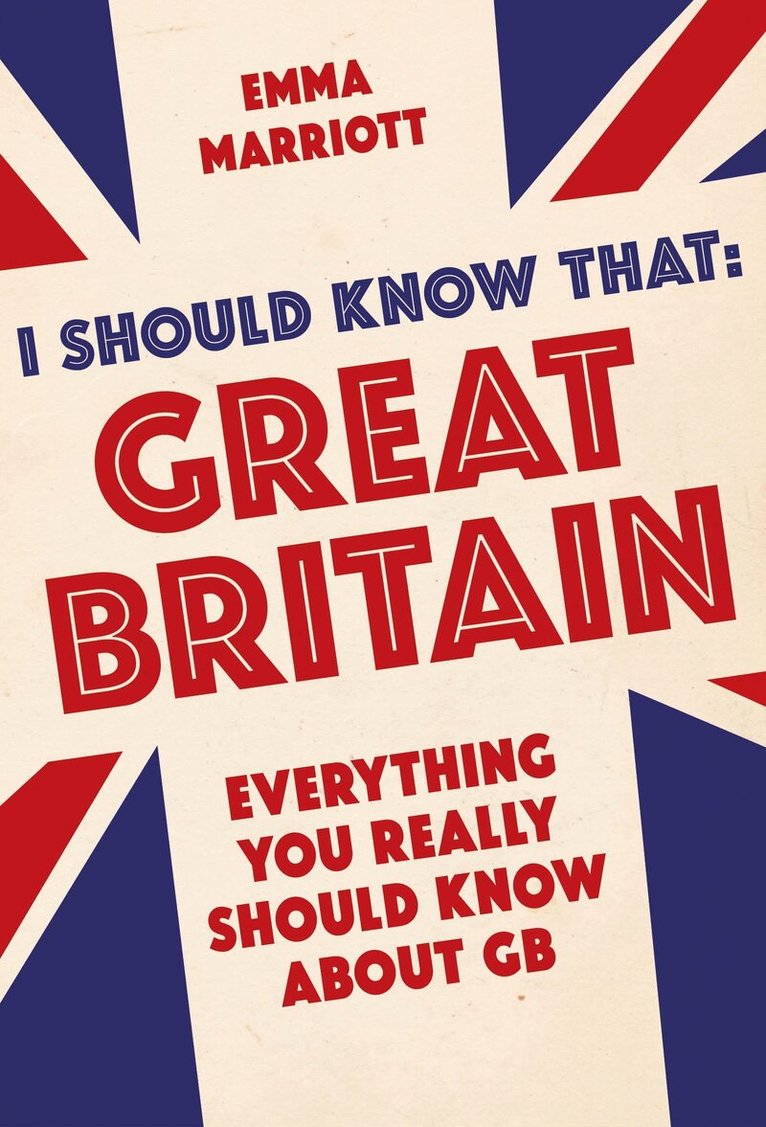 Emma Marriott - I Should Know That: Great Britain, E-bok